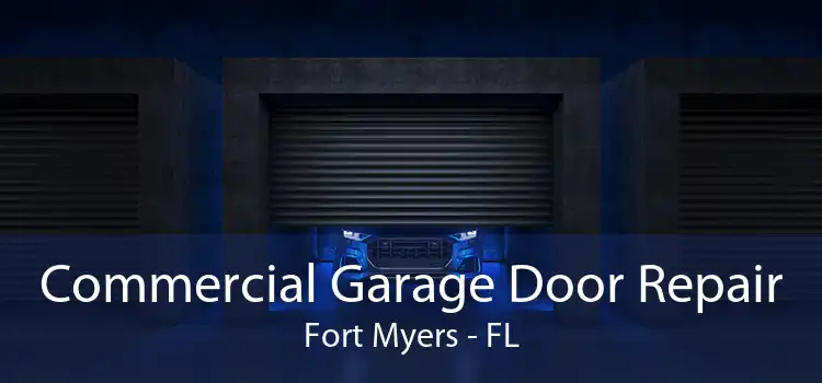 Commercial Garage Door Repair Fort Myers - FL