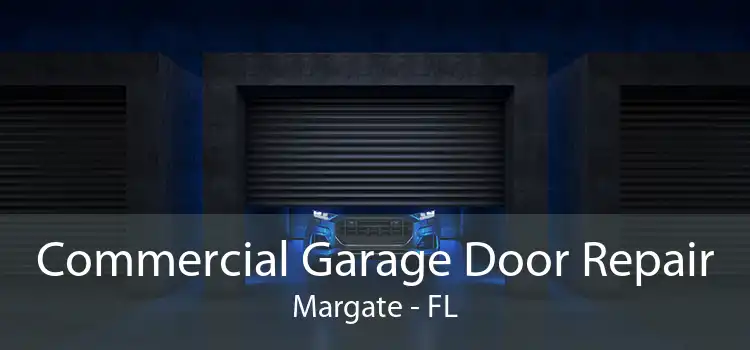 Commercial Garage Door Repair Margate - FL