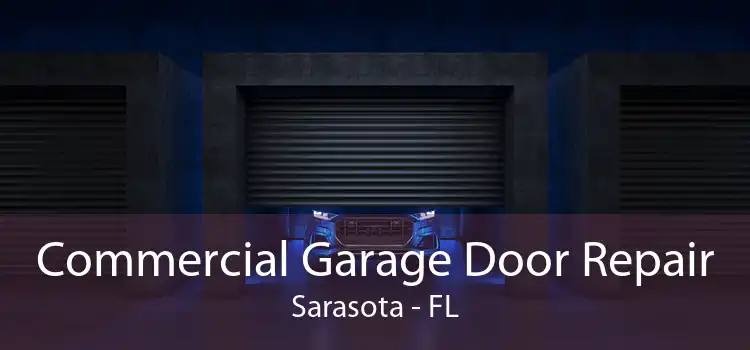 Commercial Garage Door Repair Sarasota - FL