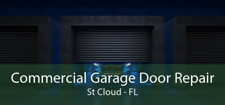 Commercial Garage Door Repair St Cloud - FL