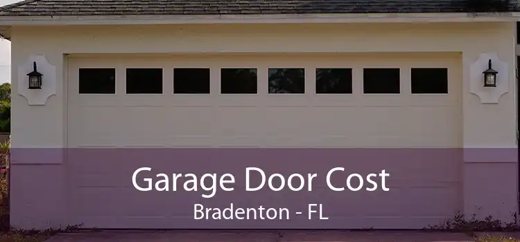 Garage Door Cost Bradenton - FL