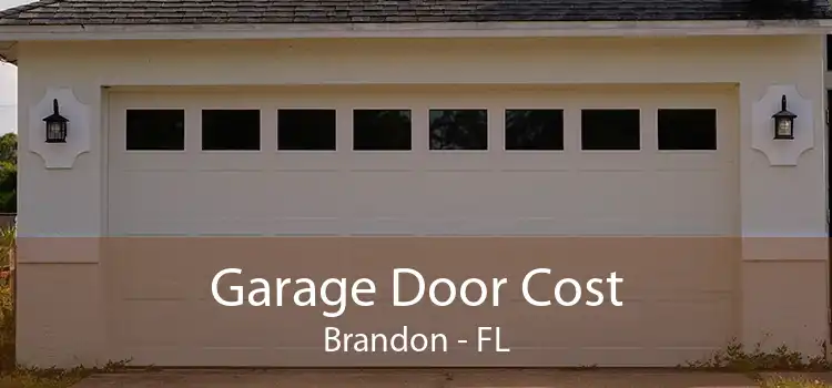 Garage Door Cost Brandon - FL