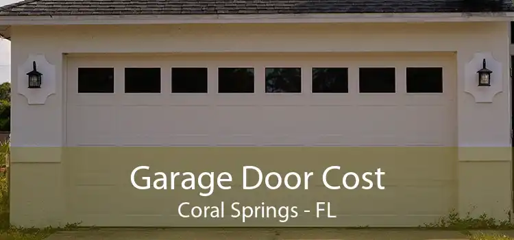 Garage Door Cost Coral Springs - FL