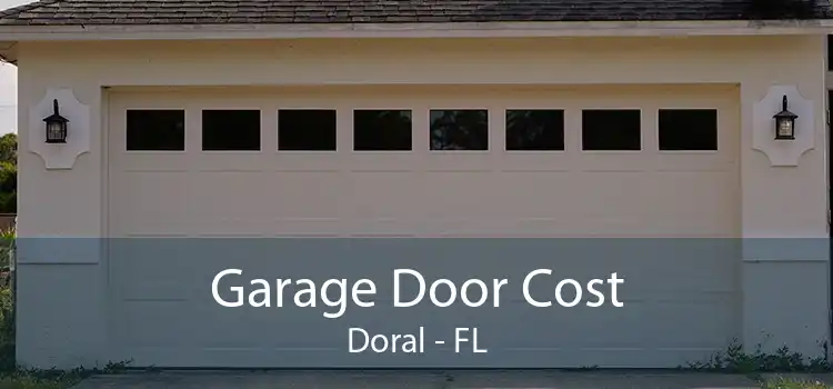 Garage Door Cost Doral - FL