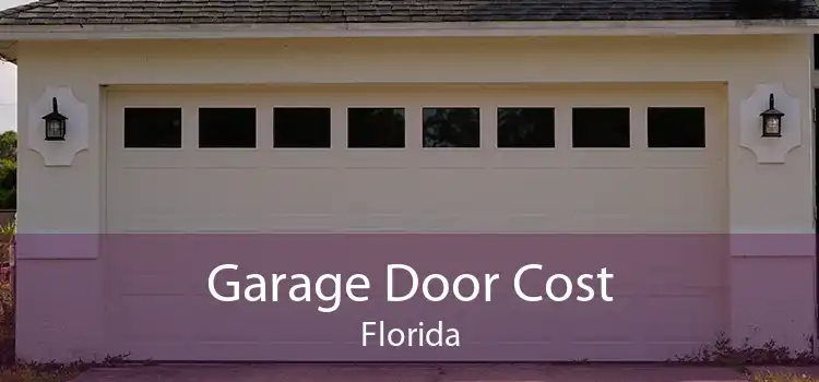 Garage Door Cost Florida