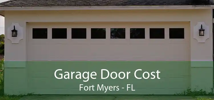 Garage Door Cost Fort Myers - FL