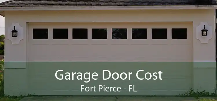 Garage Door Cost Fort Pierce - FL
