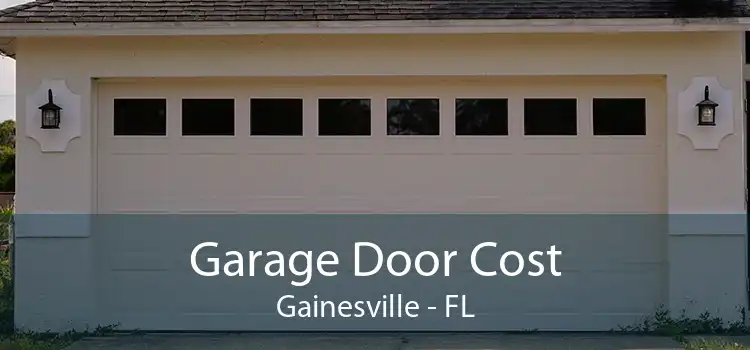 Garage Door Cost Gainesville - FL