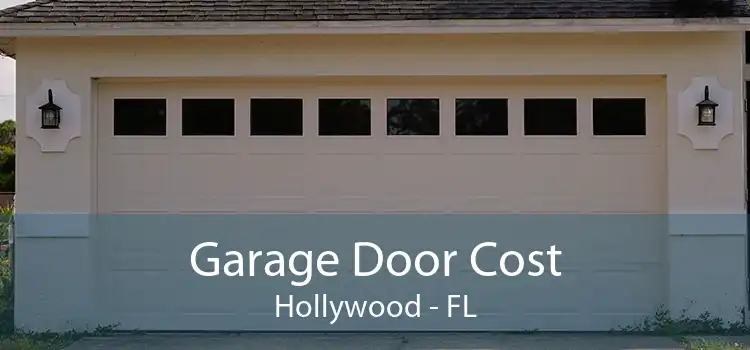 Garage Door Cost Hollywood - FL
