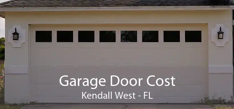 Garage Door Cost Kendall West - FL
