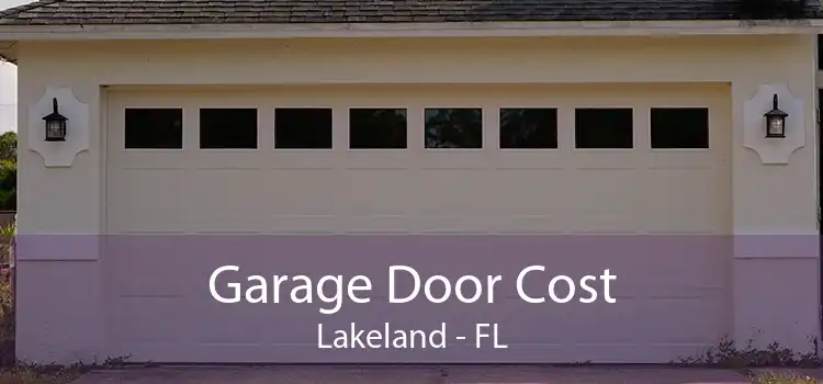 Garage Door Cost Lakeland - FL
