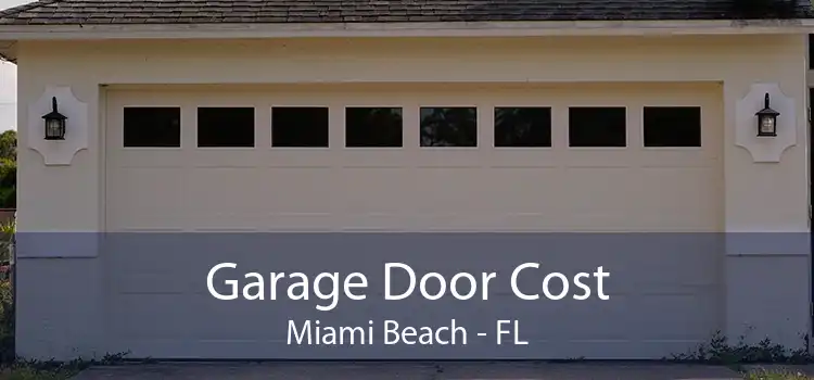 Garage Door Cost Miami Beach - FL
