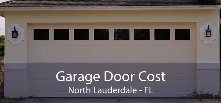 Garage Door Cost North Lauderdale - FL