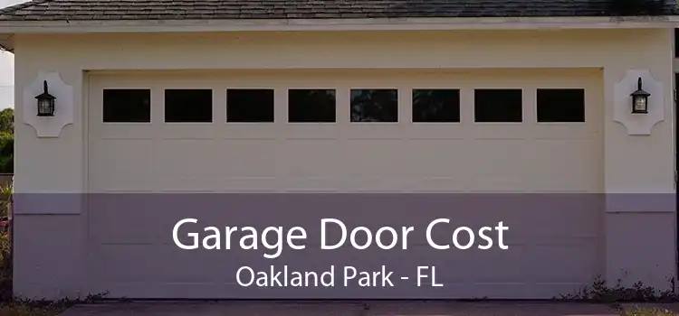Garage Door Cost Oakland Park - FL