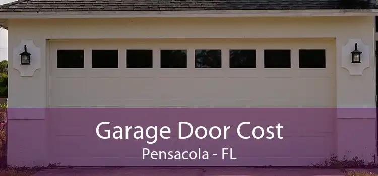 Garage Door Cost Pensacola - FL
