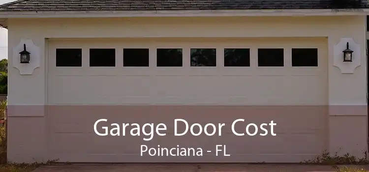 Garage Door Cost Poinciana - FL