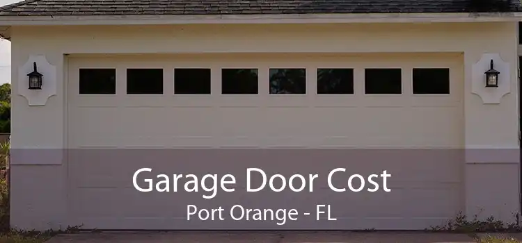 Garage Door Cost Port Orange - FL