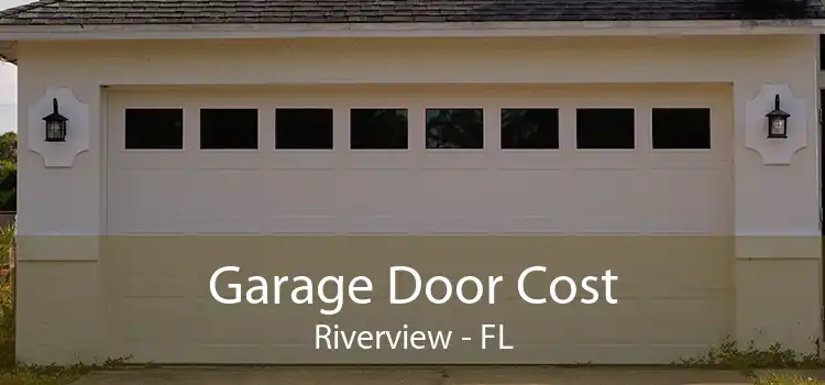 Garage Door Cost Riverview - FL