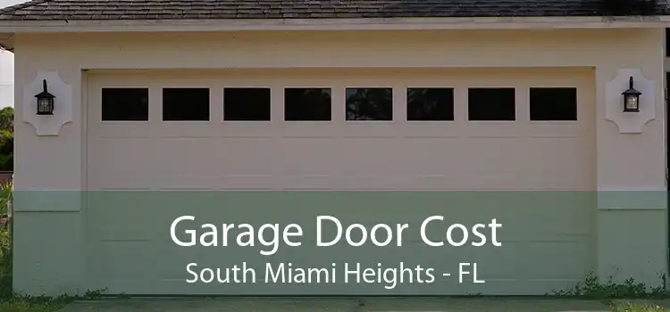 Garage Door Cost South Miami Heights - FL