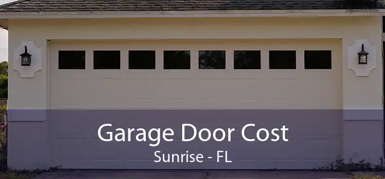 Garage Door Cost Sunrise - FL