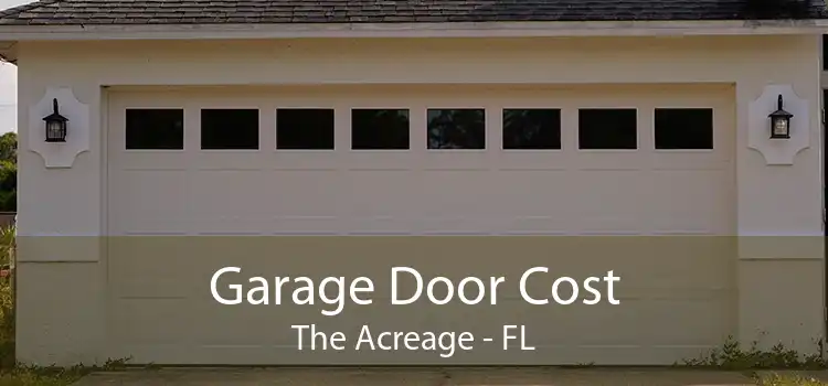 Garage Door Cost The Acreage - FL