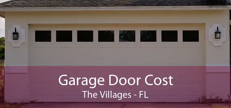 Garage Door Cost The Villages - FL