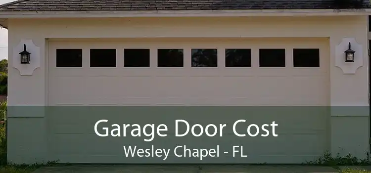 Garage Door Cost Wesley Chapel - FL