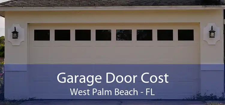 Garage Door Cost West Palm Beach - FL