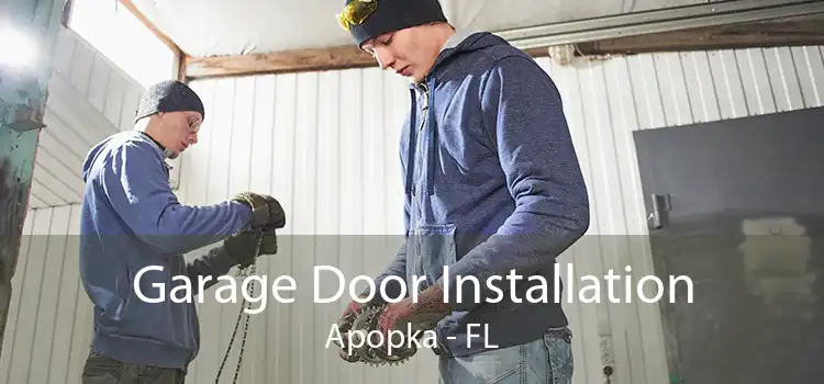 Garage Door Installation Apopka - FL