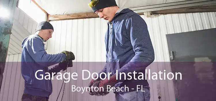 Garage Door Installation Boynton Beach - FL