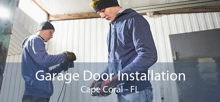 Garage Door Installation Cape Coral - FL