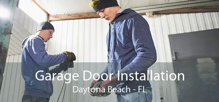 Garage Door Installation Daytona Beach - FL