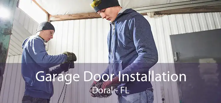 Garage Door Installation Doral - FL