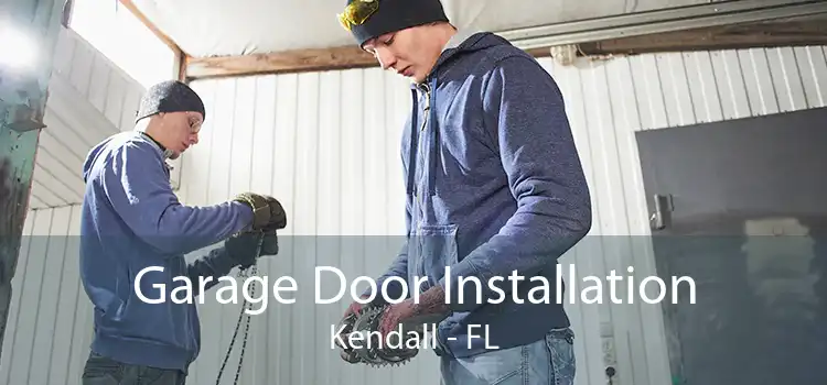 Garage Door Installation Kendall - FL