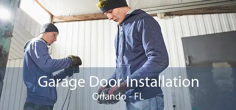 Garage Door Installation Orlando - FL
