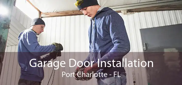 Garage Door Installation Port Charlotte - FL