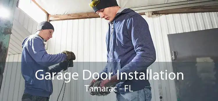 Garage Door Installation Tamarac - FL