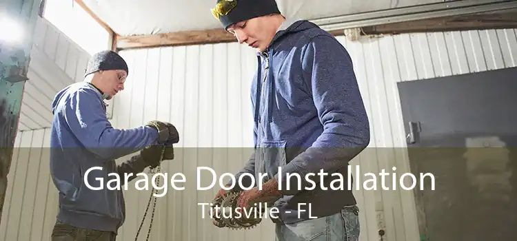 Garage Door Installation Titusville - FL