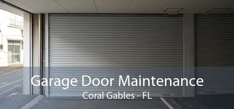 Garage Door Maintenance Coral Gables - FL