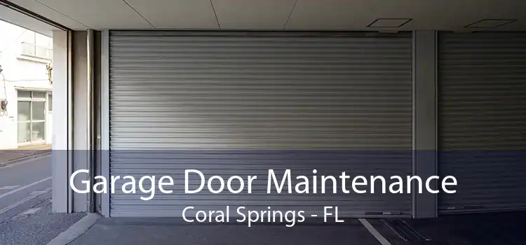 Garage Door Maintenance Coral Springs - FL