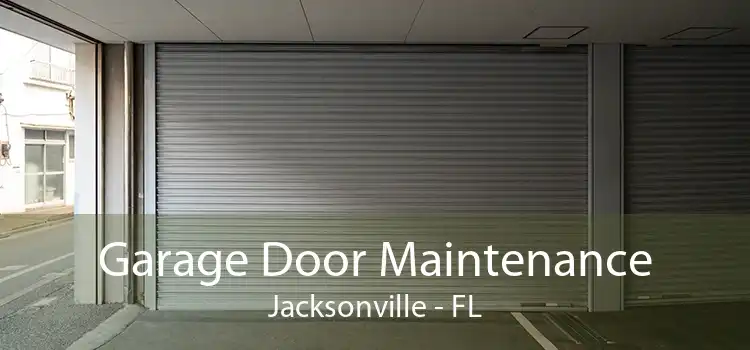 Garage Door Maintenance Jacksonville - FL