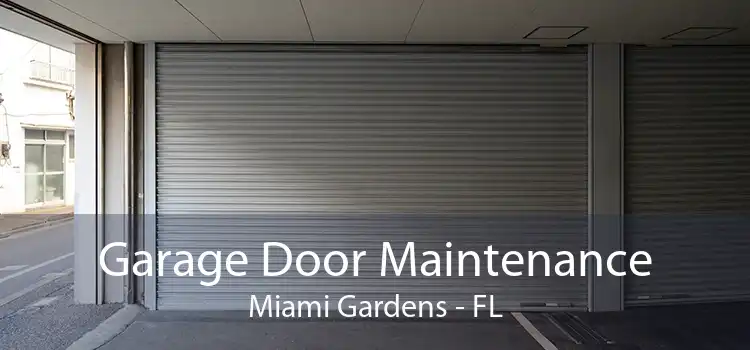 Garage Door Maintenance Miami Gardens - FL