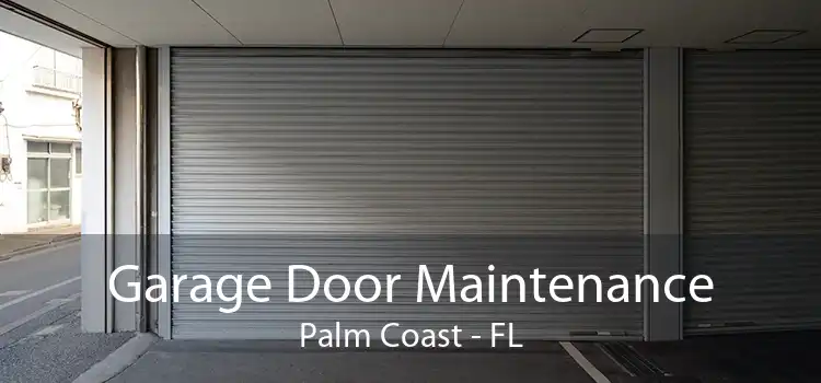 Garage Door Maintenance Palm Coast - FL