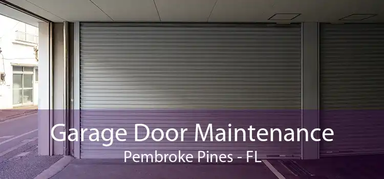 Garage Door Maintenance Pembroke Pines - FL