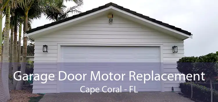 Garage Door Motor Replacement Cape Coral - FL