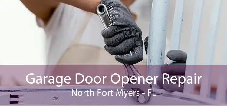 Garage Door Opener Repair North Fort Myers - FL