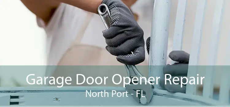 Garage Door Opener Repair North Port - FL