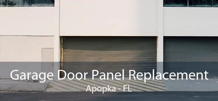 Garage Door Panel Replacement Apopka - FL