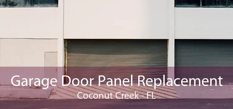 Garage Door Panel Replacement Coconut Creek - FL