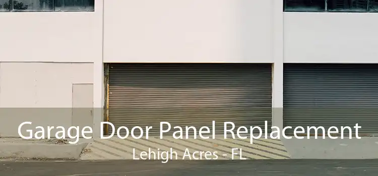 Garage Door Panel Replacement Lehigh Acres - FL